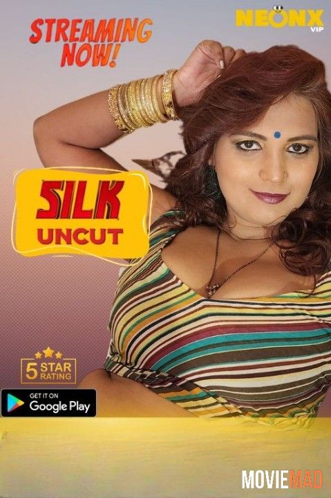 Silk Uncut (2023) Hindi NeonX Originals Short Film HDRip 1080p 720p 480p Movie download